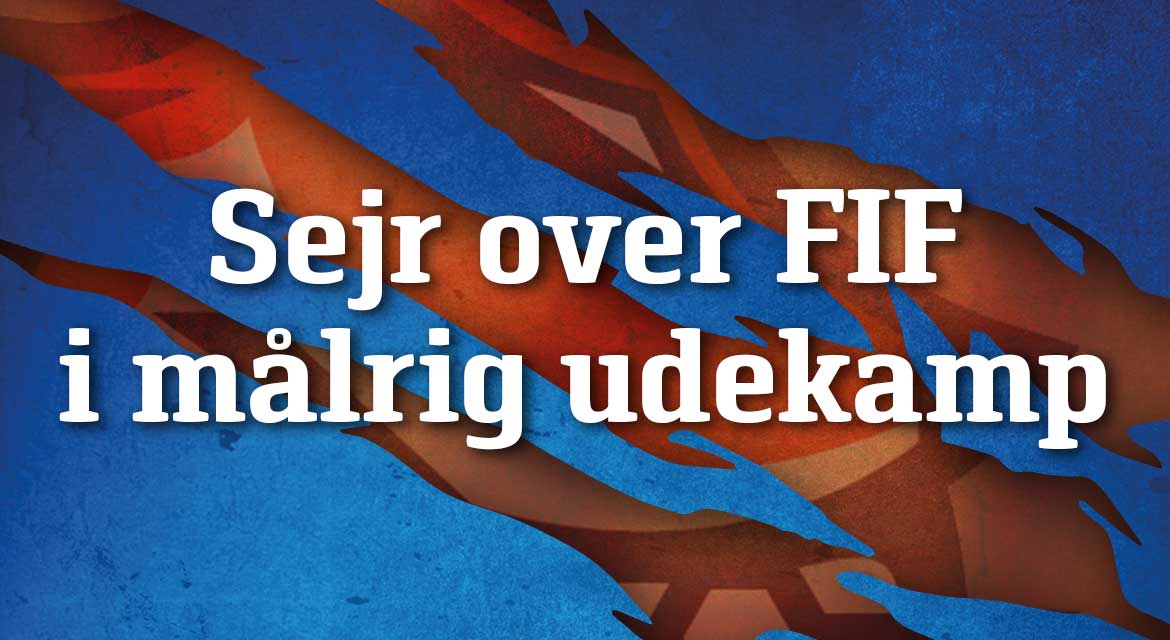 Read more about the article Sejr over FIF i målrig udekamp