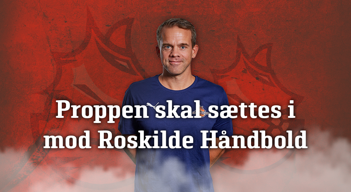 You are currently viewing Proppen skal sættes i mod Roskilde Håndbold